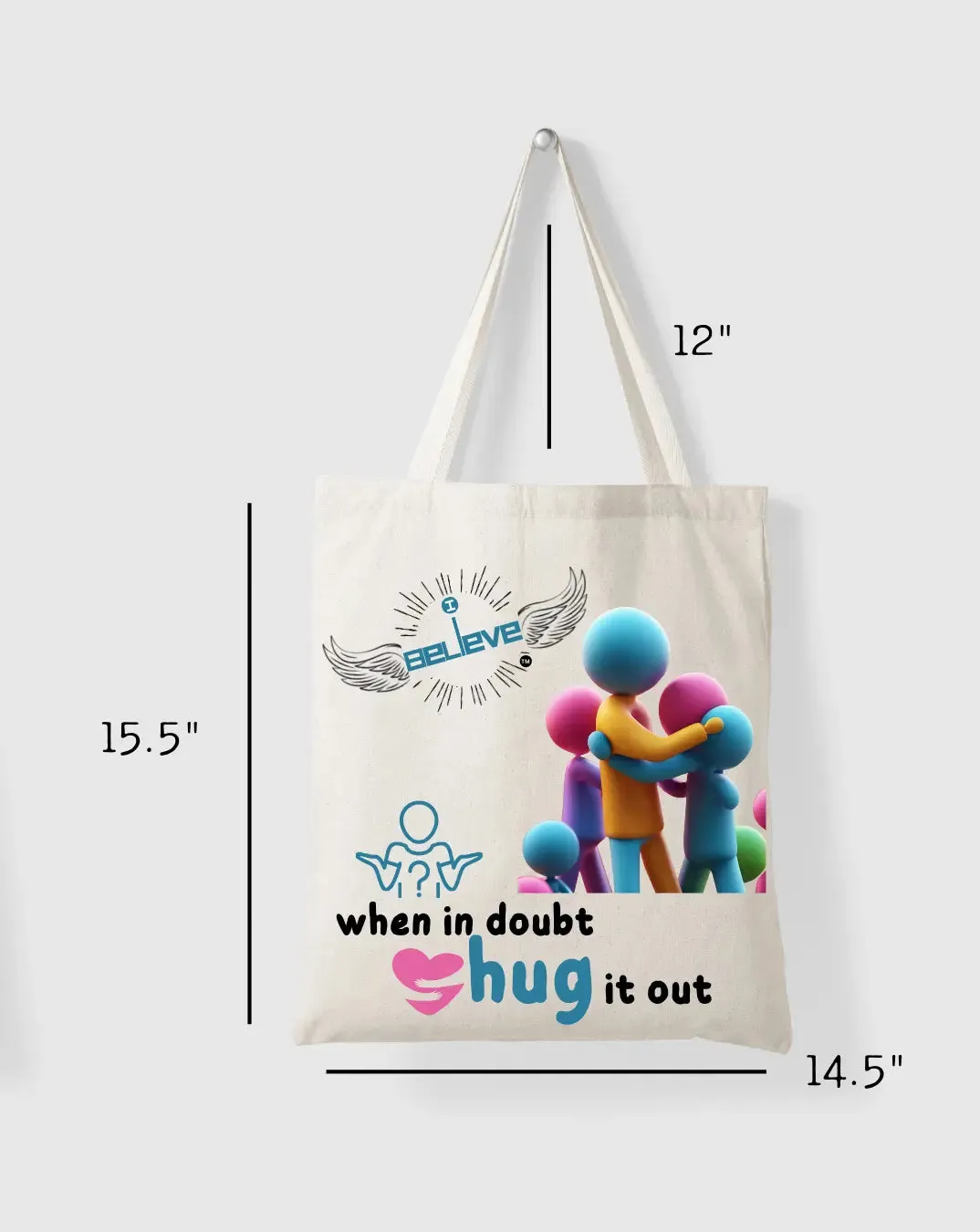 I Believe in Hugs Daily Thaila -  Canvas Reusable Bags